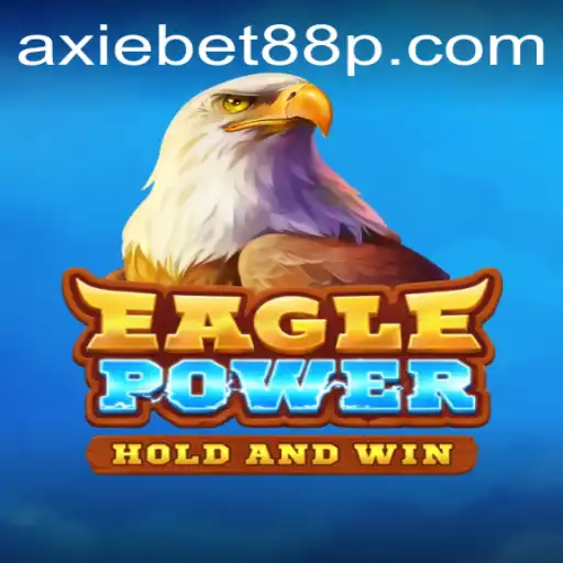 EaglePower: An In-Depth Look at the Thrilling Game Linked to AXIEBET88