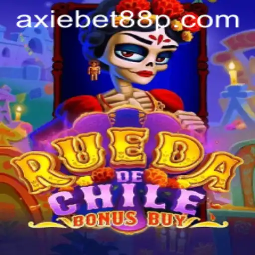 Exploring the Excitement of RuedaDeChileBonusBuy on AXIEBET88